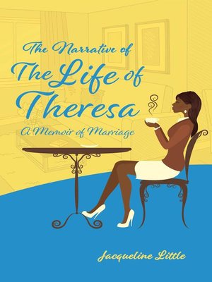 cover image of The Narrative of the Life of Theresa